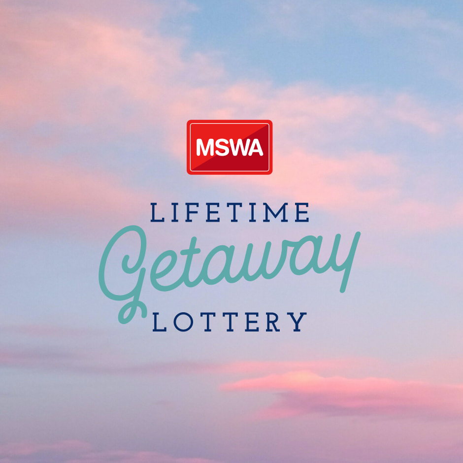 MSWA Lifetime Getaway Lottery Enter Now MSWA Mega Home Lottery